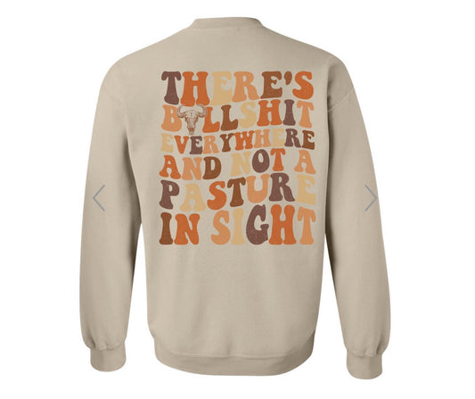 Not a pasture in sight sweatshirt Sweet Magnolia Boutique